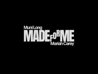 Muni Long - Made For Me (feat. Mariah Carey)