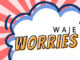 WAJE - Worries